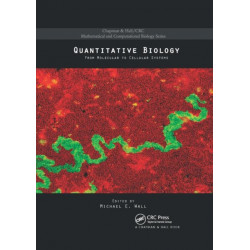 Quantitative Biology: From Molecular to Cellular Systems