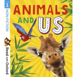 Read with Oxford: Stage 1: Non-fiction: Animals and Us