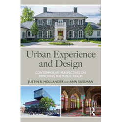 Urban Experience and Design: Contemporary Perspectives on Improving the Public Realm