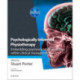 Psychologically Informed Physiotherapy: Embedding psychosocial perspectives within clinical management