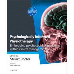 Psychologically Informed Physiotherapy: Embedding psychosocial perspectives within clinical management
