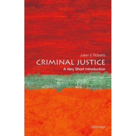 Criminal Justice: A Very Short Introduction