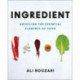 Ingredient: Unveiling the Essential Elements of Food