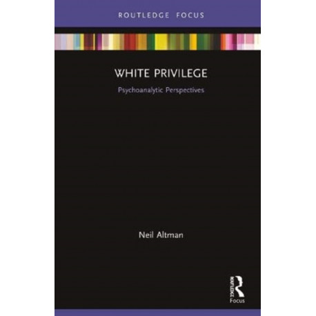 White Privilege: Psychoanalytic Perspectives