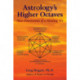 Astrology'S Higher Octaves: New Dimensions of a Healing Art