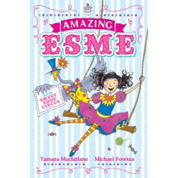 Amazing Esme and the Sweetshop Circus: Book 2