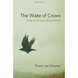 The Wake of Crows: Living and Dying in Shared Worlds