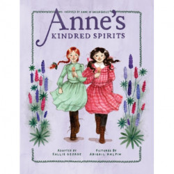 Anne's Kindred Spirits: Inspired by Anne of Green Gables