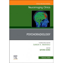Psychoradiology, An Issue of Neuroimaging Clinics of North America