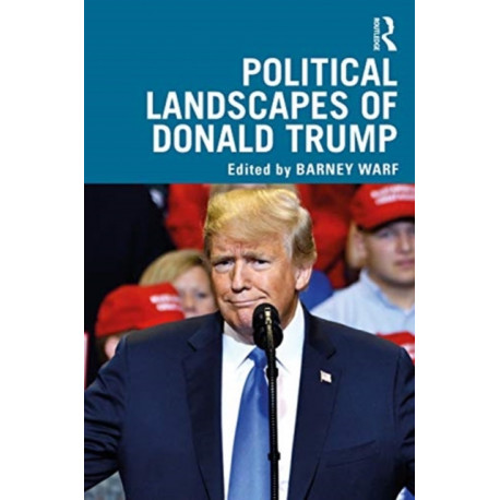 Political Landscapes of Donald Trump