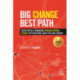 Big Change, Best Path: Successfully Managing Organizational Change with Wisdom, Analytics and Insight