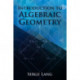 Introduction to Algebraic Geometry