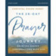 The 28-Day Prayer Journey Bible Study Guide: Enjoying Deeper Conversations with God