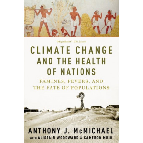 Climate Change and the Health of Nations: Famines, Fevers, and the Fate of Populations