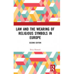 Law and the Wearing of Religious Symbols in Europe