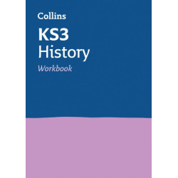 KS3 History Workbook: Ideal for Years 7, 8 and 9