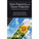 Green Productivity and Cleaner Production: A Guidebook for Sustainability