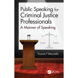 Public Speaking for Criminal Justice Professionals: A Manner of Speaking