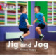Jig and Jog: Band 02a/Red a