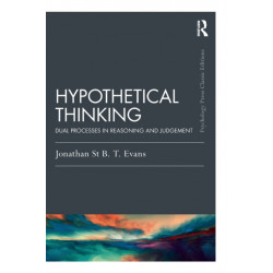 Hypothetical Thinking: Dual Processes in Reasoning and Judgement