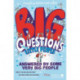 Big Questions From Little People . . . Answered By Some Very Big People