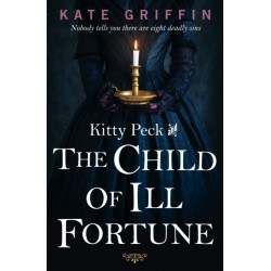 Kitty Peck and the Child of Ill-Fortune