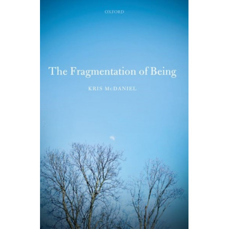 The Fragmentation of Being