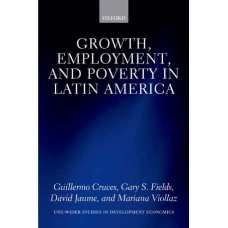 Growth, Employment, and Poverty in Latin America