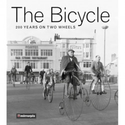 The Bicycle: 200 Years on Two Wheels