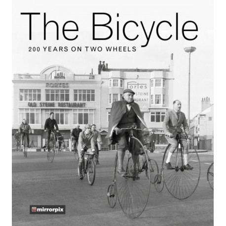 The Bicycle: 200 Years on Two Wheels