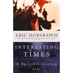 Interesting Times: A Twentieth-Century Life