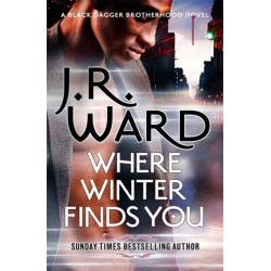 Where Winter Finds You: a Black Dagger Brotherhood novel
