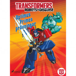 Transformers - Robots in Disguise - Optimus Primes prövningar