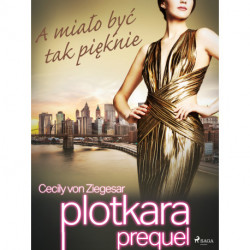 Plotkara: Prequel 2: A miało być tak pięknie