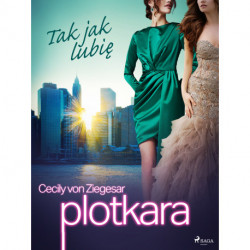 Plotkara 5: Tak jak lubię