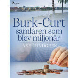 Burk-Curt – samlaren som blev miljonär