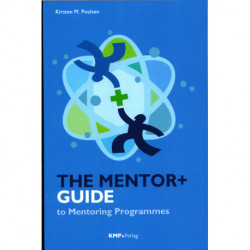The Mentor+Guide: to Mentoring Programmes