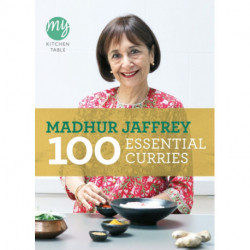 My Kitchen Table: 100 Essential Curries