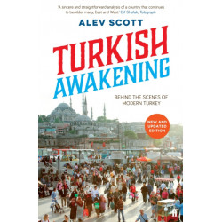 Turkish Awakening: Behind the Scenes of Modern Turkey