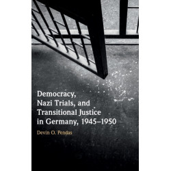 Democracy, Nazi Trials, and Transitional Justice in Germany, 1945–1950