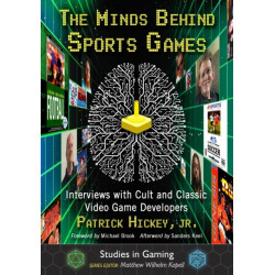 The Minds Behind Sports Games: Interviews with Cult and Classic Video Game Developers
