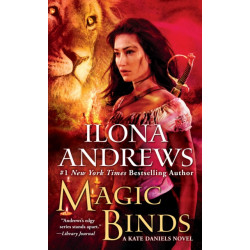 Magic Binds: A Kate Daniels Novel