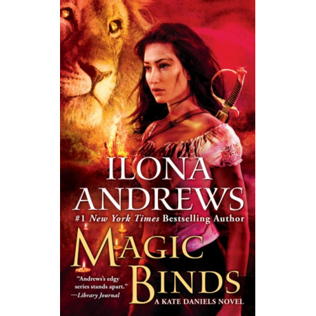 Magic Binds: A Kate Daniels Novel