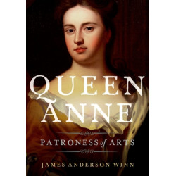 Queen Anne: Patroness of Arts