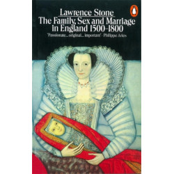 The Family, Sex and Marriage in England 1500-1800