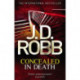Concealed in Death: An Eve Dallas thriller (Book 38)