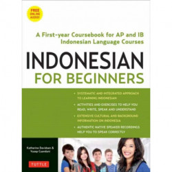 Indonesian for Beginners: Learning Conversational Indonesian (With Free Online Audio)