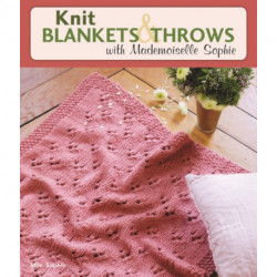 Knit Blankets and Throws with Mademoiselle Sophie