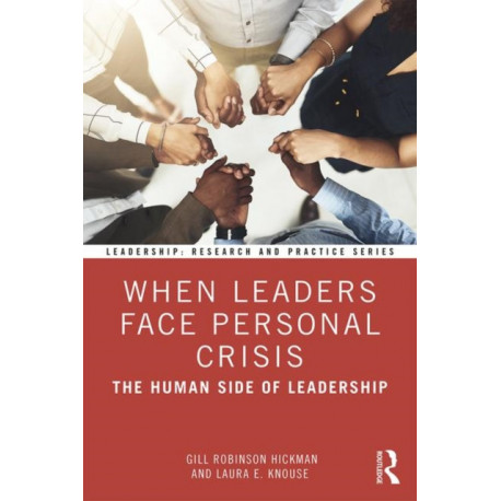 When Leaders Face Personal Crisis: The Human Side of Leadership