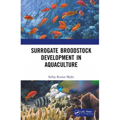 Surrogate Broodstock Development in Aquaculture